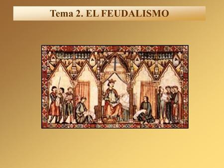 Tema 2. EL FEUDALISMO.