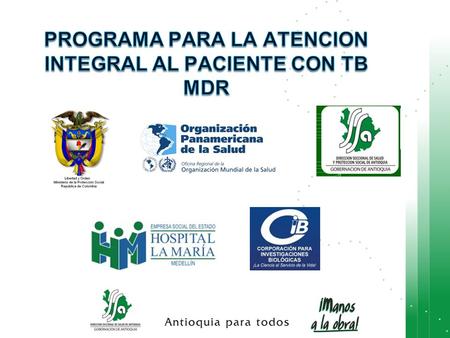PROGRAMA PARA LA ATENCION INTEGRAL AL PACIENTE CON TB MDR