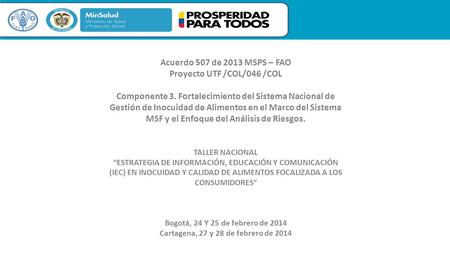 Proyecto UTF /COL/046 /COL Cartagena, 27 y 28 de febrero de 2014