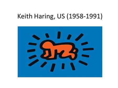 Keith Haring, US (1958-1991).