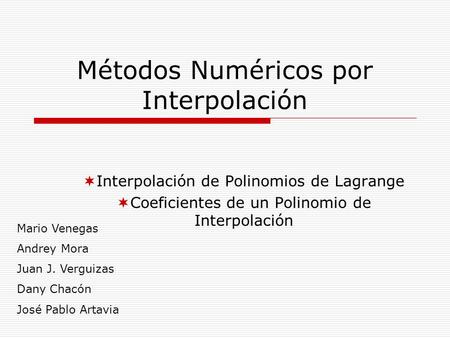 Métodos Numéricos por Interpolación