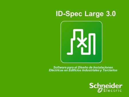 ID-Spec Large 3.0 Software para el Diseño de Instalaciones Eléctricas en Edificios Industriales y Terciarios.