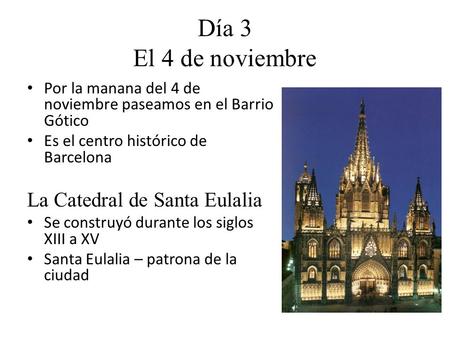 Día 3 El 4 de noviembre La Catedral de Santa Eulalia