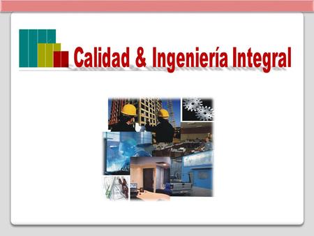 Calidad & Ingeniería Integral