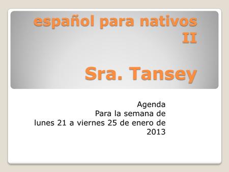 español para nativos II Sra. Tansey