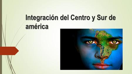 Integración del Centro y Sur de américa