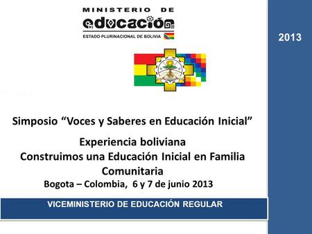 Simposio “Voces y Saberes en Educación Inicial” Experiencia boliviana