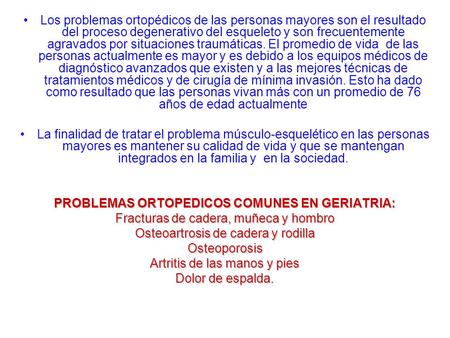 PROBLEMAS ORTOPEDICOS COMUNES EN GERIATRIA: