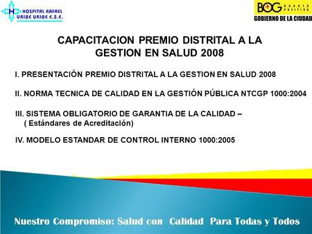 CAPACITACION PREMIO DISTRITAL A LA GESTION EN SALUD 2008
