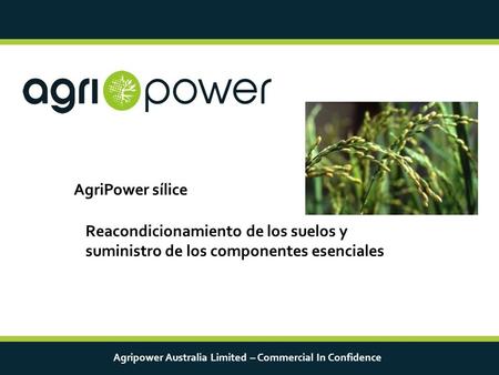AgriPower sílice Reacondicionamiento de los suelos y suministro de los componentes esenciales.
