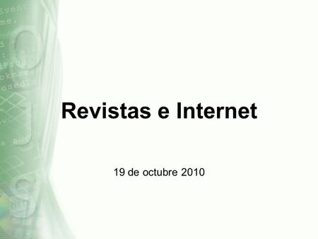 Revistas e Internet 19 de octubre 2010.