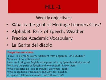 HLL -1 Weekly objectives: What is the goal of Heritage Learners Class?