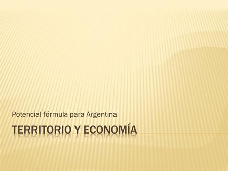 Potencial fórmula para Argentina