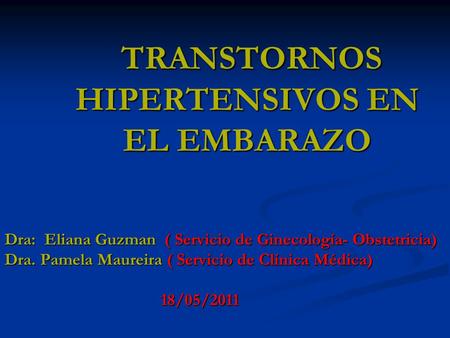 TRANSTORNOS HIPERTENSIVOS EN EL EMBARAZO