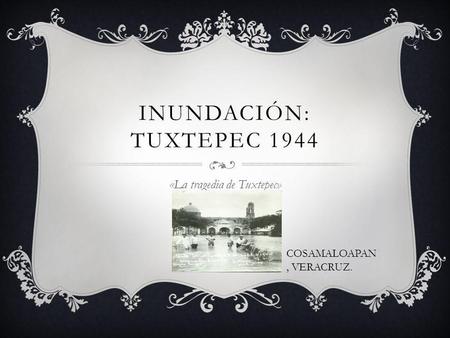 «La tragedia de Tuxtepec»