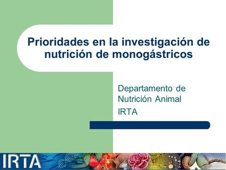 Prioridades en la investigación de nutrición de monogástricos