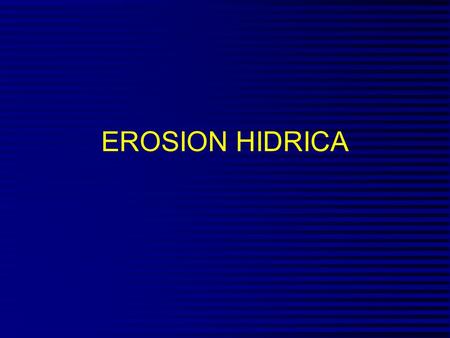 EROSION HIDRICA.