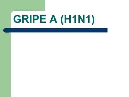 GRIPE A (H1N1).