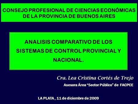 ANALISIS COMPARATIVO DE LOS SISTEMAS DE CONTROL PROVINCIAL Y NACIONAL.