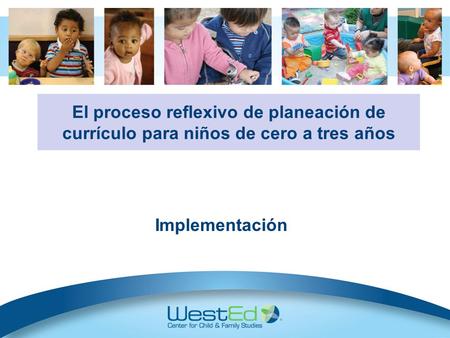 Implementación (10 minutes) Welcome and Introductions-