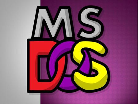 ¿Qué es ms-dos? El MS-DOS (Microsoft Disk Operating System) es un sistema operativo. Su objetivo es facilitar la comunicación entre el usuario y el ordenador,