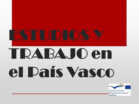 ESTUDIOS Y TRABAJO en el País Vasco
