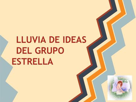 LLUVIA DE IDEAS DEL GRUPO ESTRELLA