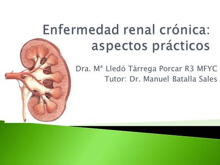 Enfermedad renal crónica: aspectos prácticos