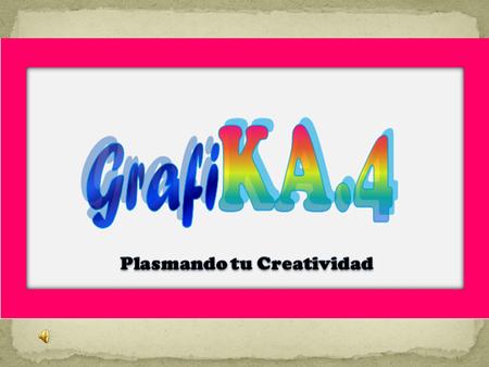 En GrafiKA.4 trabajamos para la comodidad de nuestros clientes y para el desarrollo publicitario brindándole a la sociedad un medio creativo, artístico.