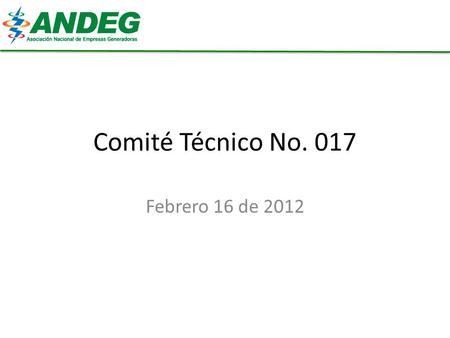 Comité Técnico No. 017 Febrero 16 de 2012.