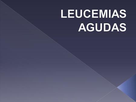 LEUCEMIAS AGUDAS.