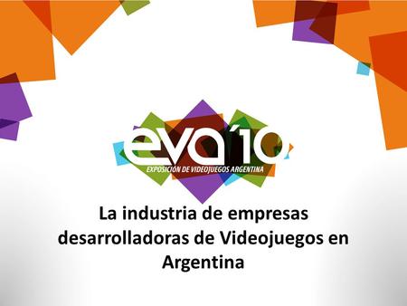 La industria de empresas desarrolladoras de Videojuegos en Argentina