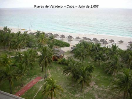 Playas de Varadero – Cuba – Julio de 2.007. Paisajes de la excursión en 4 x 4.