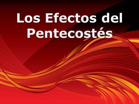Los Efectos del Pentecostés