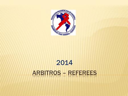 2014 Arbitros – referees.