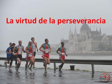 La virtud de la perseverancia
