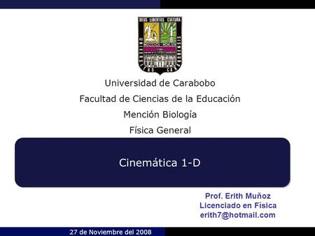 Prof. Erith Muñoz Licenciado en Física