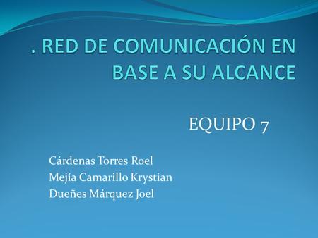 . RED DE COMUNICACIÓN EN BASE A SU ALCANCE