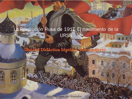 La Revolución Rusa de El nacimiento de la URSS