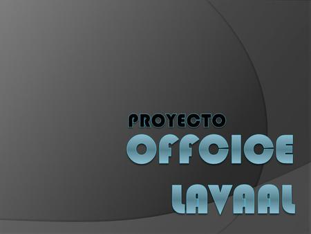 PROYECTO OFFCICE LAVAAL.