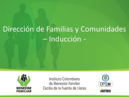 Dirección de Familias y Comunidades – Inducción -