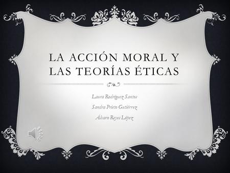 La acción moral y las teorías éticas