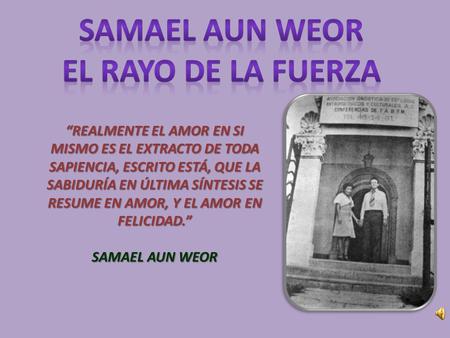 SAMAEL AUN WEOR EL RAYO DE LA FUERZA