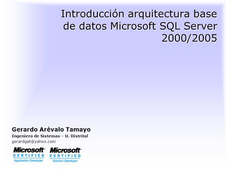 Introducción arquitectura base de datos Microsoft SQL Server 2000/2005