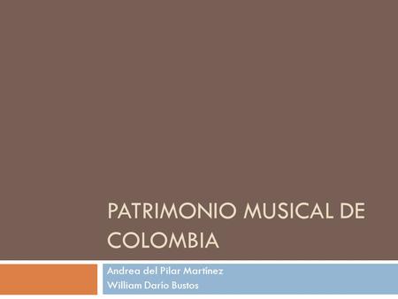 PATRIMONIO MUSICAL DE COLOMBIA