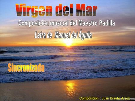 Composición : Juan Braulio Arzoz sobre las aguas, viene la Virgen con su Hijo en brazos,