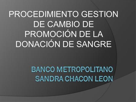 BANCO METROPOLITANO SANDRA CHACON LEON
