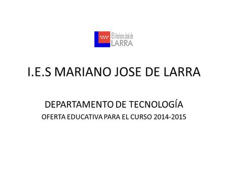 I.E.S MARIANO JOSE DE LARRA