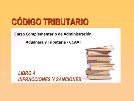 Curso Complementario de Administración Aduanera y Tributaria - CCAAT