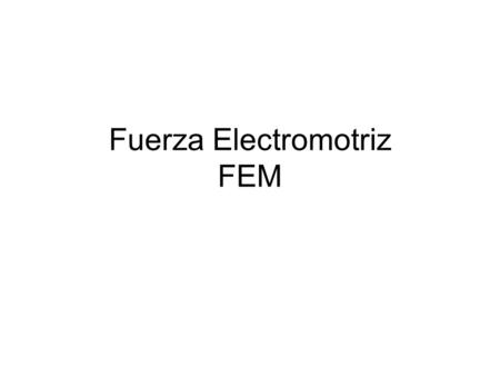 Fuerza Electromotriz FEM